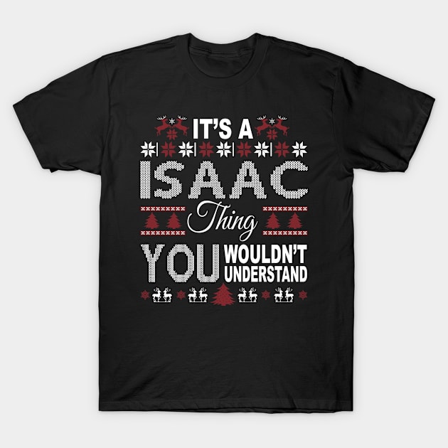 It's ISAAC Thing You Wouldn't Understand Xmas Family Name T-Shirt by Salimkaxdew